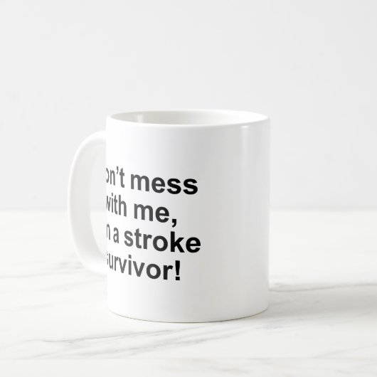 Mess niet met mij, ik ben een overlevende van de b koffiemok (Voorkant links)