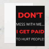Mess niet met mij, ik krijg betaald aan mensen die bedankkaart (Voorkant / Achterkant)