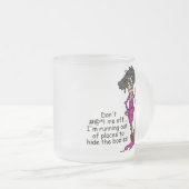 Mess niet met mij matglas koffiemok (Voorkant rechts)