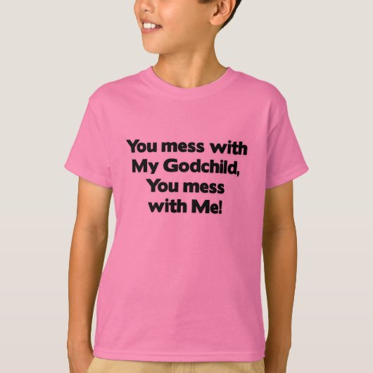 Mess niet met mijn godchild t-shirt (Voorkant)