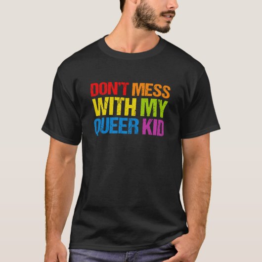 Mess niet met mijn Kind 1 van de Queer T-shirt (Voorkant)