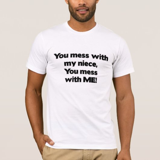 Mess niet met mijn nicht t-shirt (Voorkant)