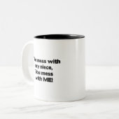 Mess niet met mijn nicht tweekleurige koffiemok (Voorkant links)