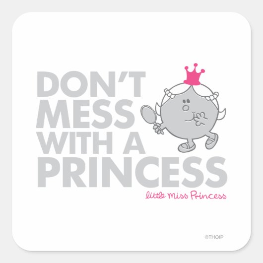 Mess niet met Miss Princess Vierkante Sticker (Voorkant)