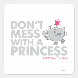 Mess niet met Miss Princess Vierkante Sticker