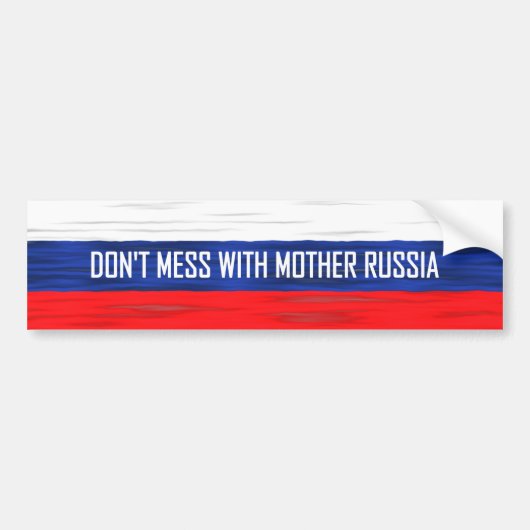 Mess niet met Moeder Rusland Russische vlag Bumpersticker (Voorkant)