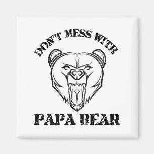 Mess niet met Papa Beer Magneet