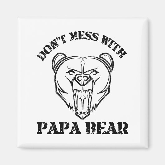 Mess niet met Papa Beer Magneet (Voorkant)