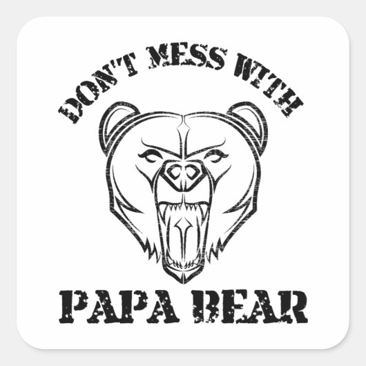 Mess niet met Papa Beer Vierkante Sticker (Voorkant)