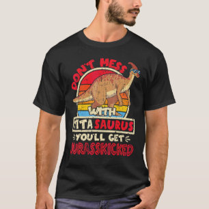 Mess niet met Tita Saurus I Jurasskied I Paras T-shirt