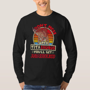 Mess niet met Tita Saurus I Jurasskied I Stego T-shirt
