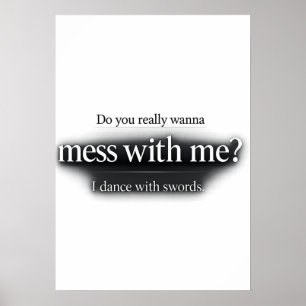Mess With Me Zwaarddansen Printbare Poster Downloa