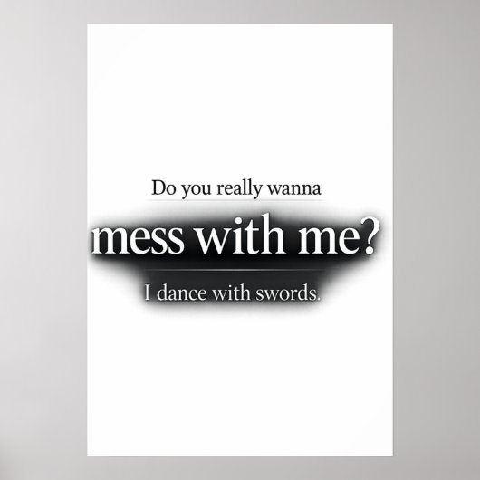 Mess With Me Zwaarddansen Printbare Poster Downloa (Voorkant)