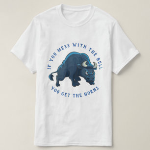 Mess With the Bull Get the Horns T-shirt