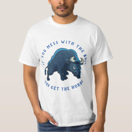 Mess With the Bull Get the Horns T-shirt