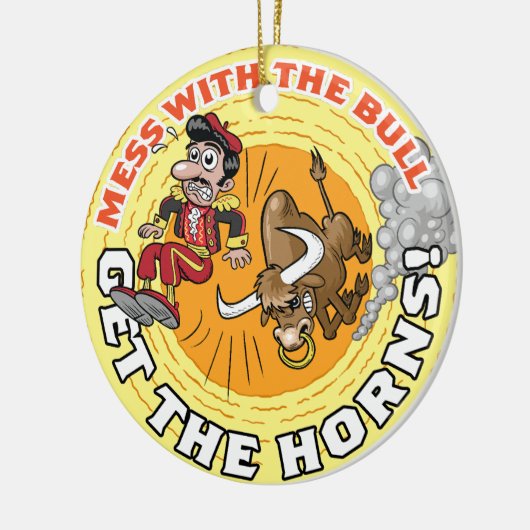 Mess with the Bull... Keramisch Ornament (Links)