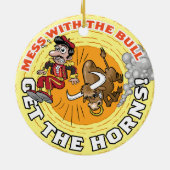 Mess with the Bull... Keramisch Ornament (Achterkant)