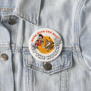 Mess with the Bull... Ronde Button 7,6 Cm