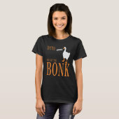 Mess with the honk you get the bonk goose game t-shirt (Voorkant volledig)