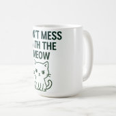 Mess With the Meow – Sweet but Psycho Cat Koffiemok (Voorkant rechts)