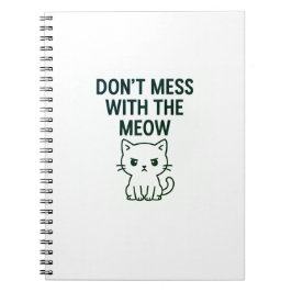 Mess With the Meow – Sweet but Psycho Cat Notebook Notitieboek