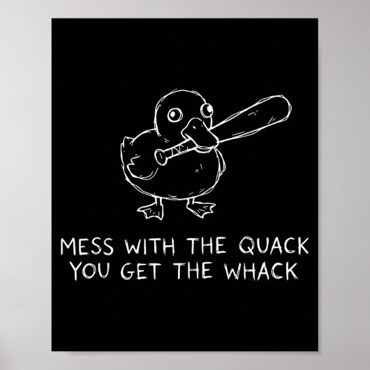 Mess With The Quack You Get The Whack Funny Duck M Poster (Voorkant)