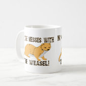 Mess with the Weasel Koffiemok (Voorkant links)