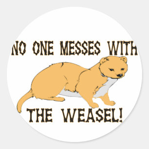 Mess with the Weasel Ronde Sticker