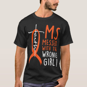 Messed met het verkeerde meisje multiple sclerose t-shirt