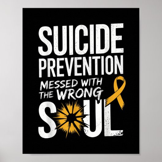 Messed With The Wrong Soul Suicide Prevention Awar Poster (Voorkant)