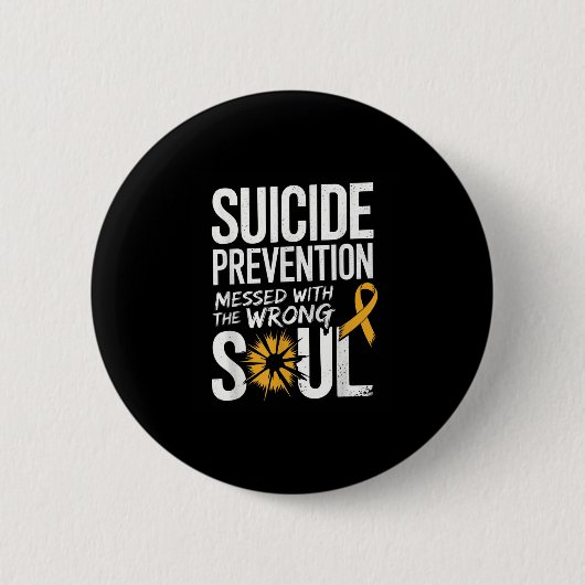 Messed With The Wrong Soul Suicide Prevention Awar Ronde Button 5,7 Cm (Voorkant)
