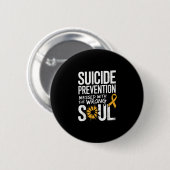 Messed With The Wrong Soul Suicide Prevention Awar Ronde Button 5,7 Cm (Voorkant /achterkant)