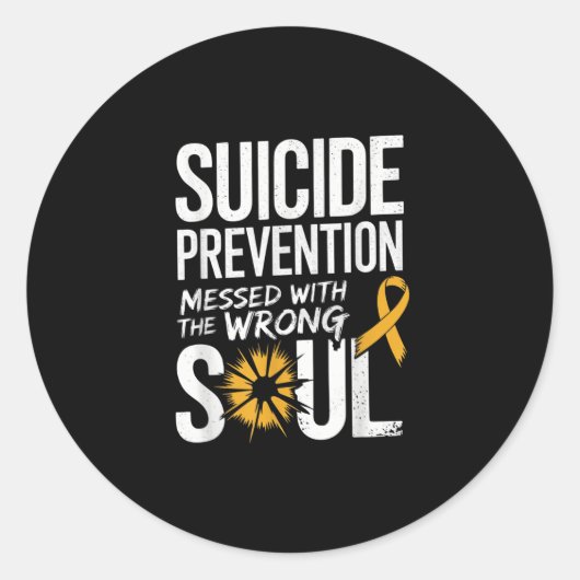 Messed With The Wrong Soul Suicide Prevention Awar Ronde Sticker (Voorkant)