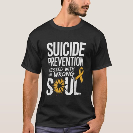 Messed With The Wrong Soul Suicide Prevention Awar T-shirt (Voorkant)