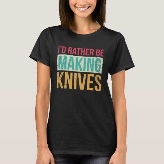 Messenmaker Ik maak liever messen 2 T-shirt (Voorkant)