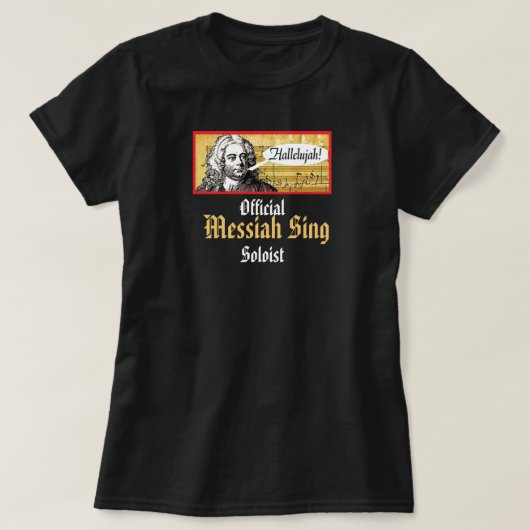 Messiah Sing Tee - voeg uw kerk of koor toe! T-shirt (Design voorkant)