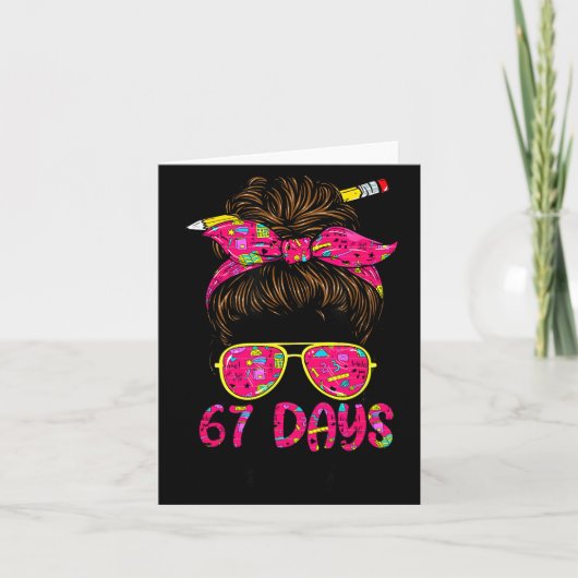 Messy Bun 67 Days Smarter Funny 67 Kids 67 Days Of Kaart (Voorkant)