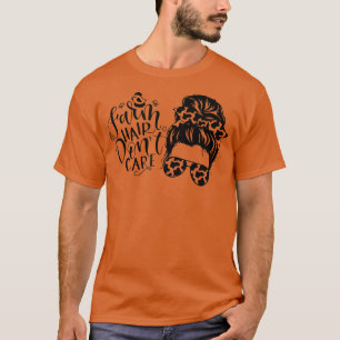 Messy Bun Boerderij Hair Let niet op Koe F T-shirt