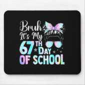 Messy Bun Bruh It's My 67th Day Of School Students Muismat (Voorkant)