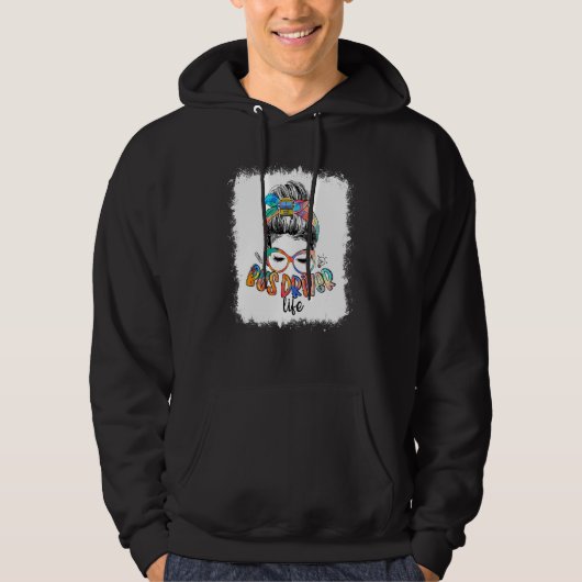 Messy Bun Bus Driver Life School Bus Driver Terug Hoodie (Voorkant)