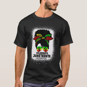 Messy Bun Celebrate Juneteenth for Registered Nurs T-shirt