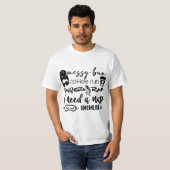 Messy bun coffee run gangster rap I need a nap  T-shirt (Voorkant volledig)