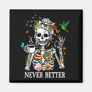 Messy Bun Drink Koffievrouwen Nooit Beter Skele Magneet