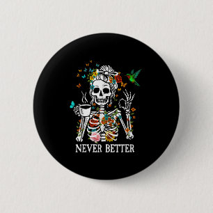 Messy Bun Drink Koffievrouwen Nooit Beter Skele Ronde Button 5,7 Cm