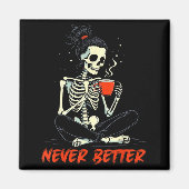 Messy Bun Drinking Coffee For Women Never Better S Magneet (Voorkant)