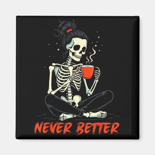 Messy Bun Drinking Coffee For Women Never Better S Magneet (Voorkant)