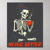 Messy Bun Drinking Coffee For Women Never Better S Poster (Voorkant)