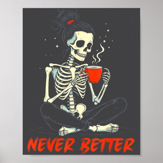 Messy Bun Drinking Coffee For Women Never Better S Poster (Voorkant)