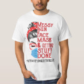Messy Bun Face Mask Getting Stuff Done Activity Di T-shirt (Voorkant)