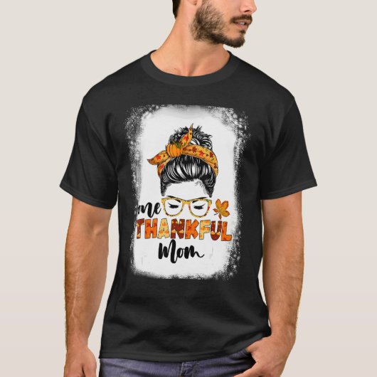Messy Bun Fall Autumn Thanksgiving One Thankful Mo T-shirt (Voorkant)